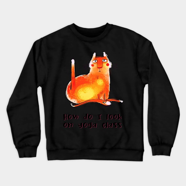 How do I look on yoga class funny yoga and cat drawing Crewneck Sweatshirt by Red Yoga